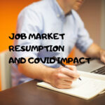 Jobs Market Resumption and Covid Impact