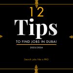 12 Practical Tips for Finding Jobs in Dubai in 2023/2024