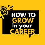How to Grow in Your Career
