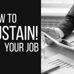 How to Sustain your Job