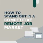 How to Stand Out in a Competitive REMOTE job Market