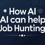 How AI Can Help Job Hunting